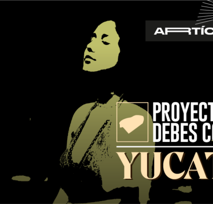 Proyectos de Yucatán que debes conocer