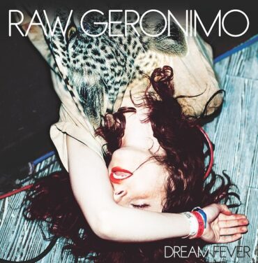 'Dream Fever' de Raw Geronimo