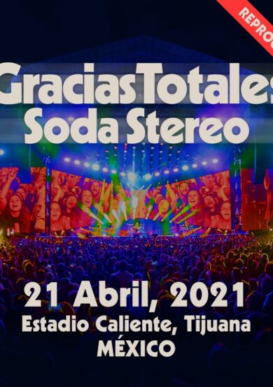 Gracias Totales: ¡Soda Stereo en México!