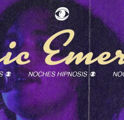 Noches Hipnosis Presenta: Sonic Emerson + Baile Que + Espacios Ocultos