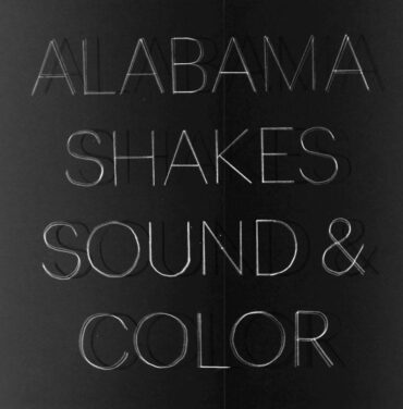 Alabama Shakes - Sound & Colour