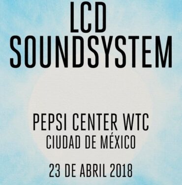 Gana tu acceso al concierto de LCD Soundsystem en el Pepsi Center WTC