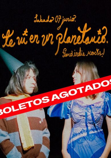 SOLD OUT: Te Vi En Un Planetario llenará de energía el Foro Indie Rocks!