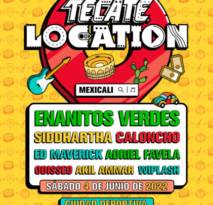 ¡Vive el Tecate Location 2022 en Mexicali!