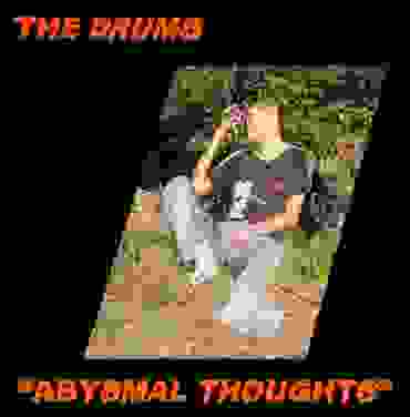 The Drums — Abysmal Thoughts