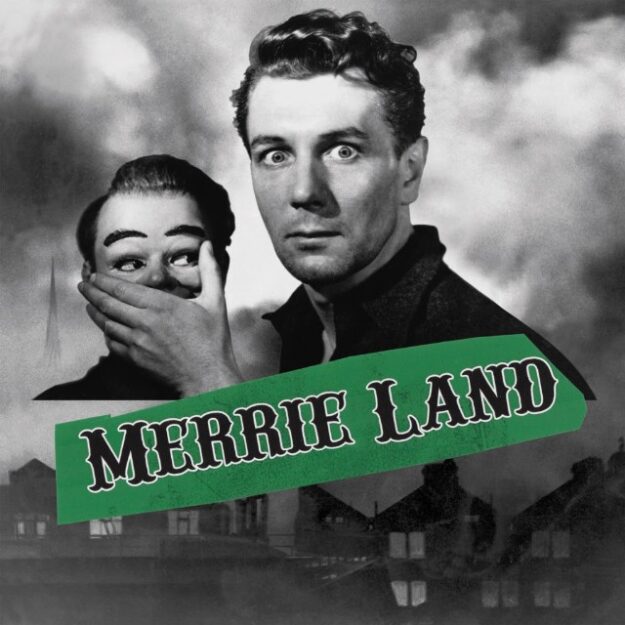 The Good, the Bad & the Queen — Merrie Land