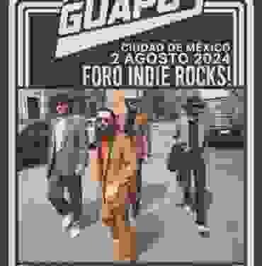 The Guapos se presentará en el Foro Indie Rocks!