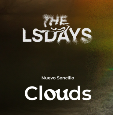 The LSDAYS lleva su sonido psicodélico a nuevas alturas con “Clouds”