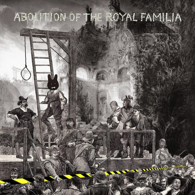 The Orb — Abolition of the Royal Familia