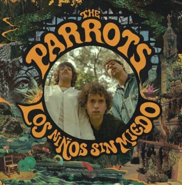 The Parrots – Los Niños Sin Miedo