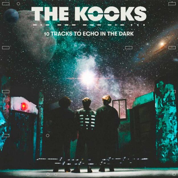 The Kooks — 10 Tracks to Echo in the Dark