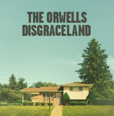 The Orwells comparte 'Disgraceland'