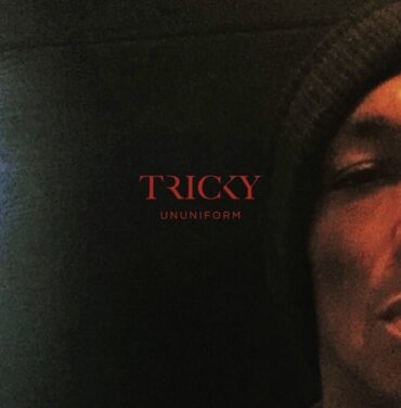 Tricky — Ununiform