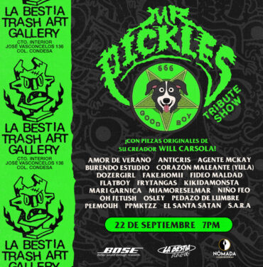 Mr. Pickles llegará a La Bestia Trash Art Gallery