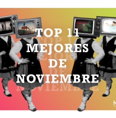 Top 11: Los mejores videos de noviembre