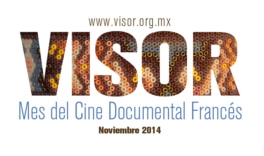 Llega a México VISOR: Mes del cine documental francés