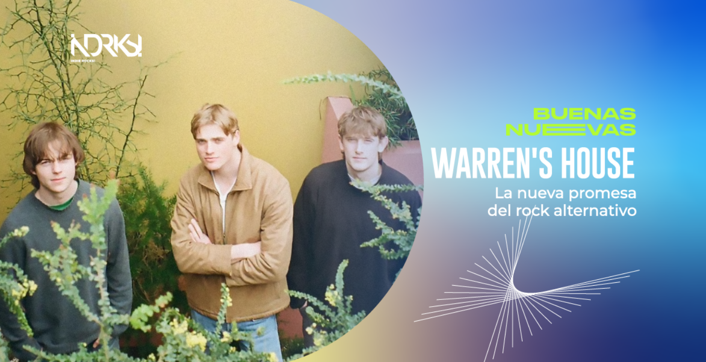 Warren's House: La nueva promesa del rock alternativo