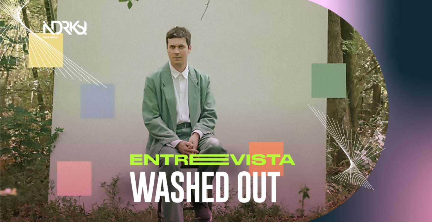 Entrevista con Washed Out