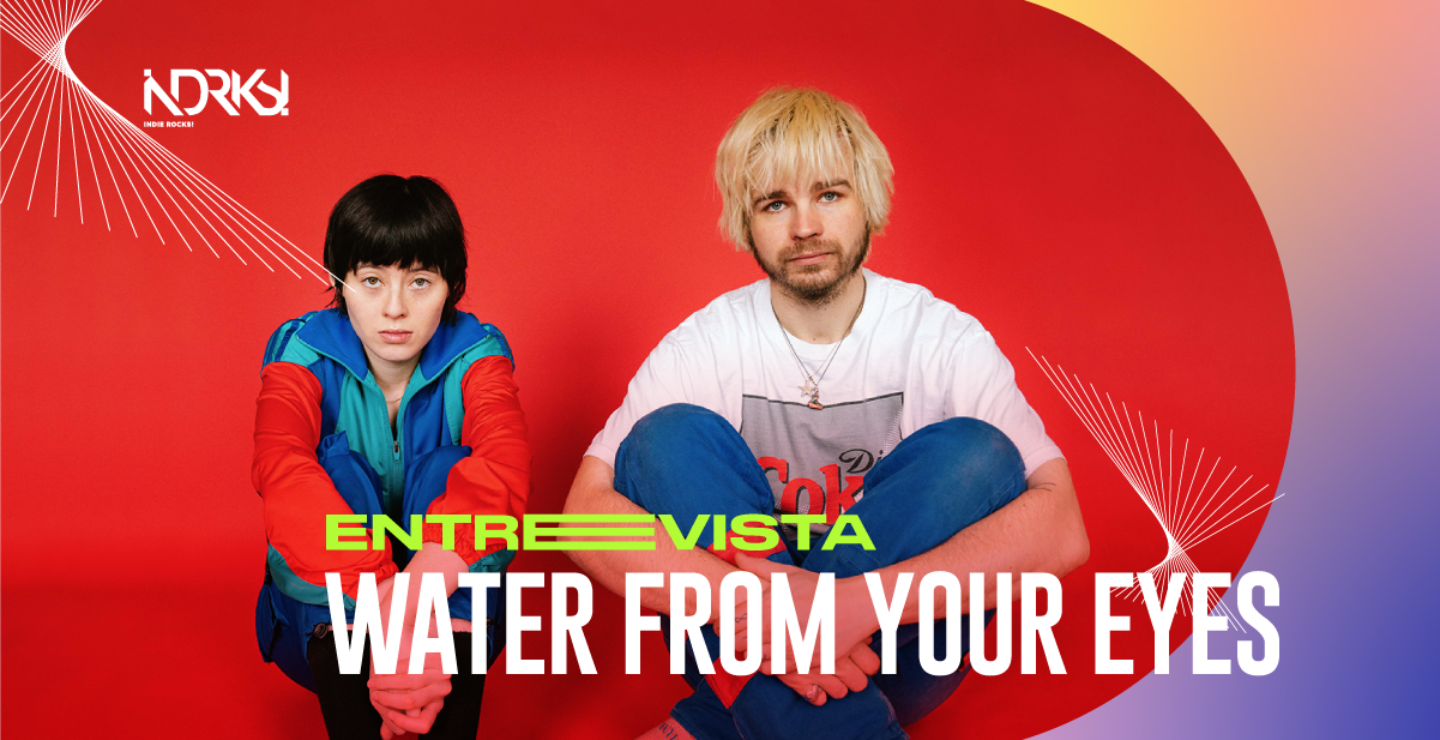 Entrevista con Water From Your Eyes