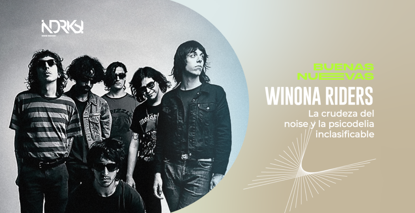 Winona Riders, la crudeza del noise y la psicodelia inclasificable