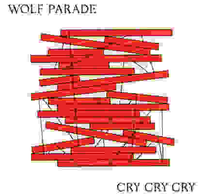 Wolf Parade — Cry Cry Cry