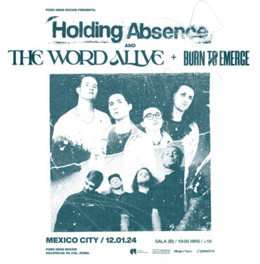 The Word Alive + Holding Absence + Burn To Emerge en el Foro Indie Rocks!