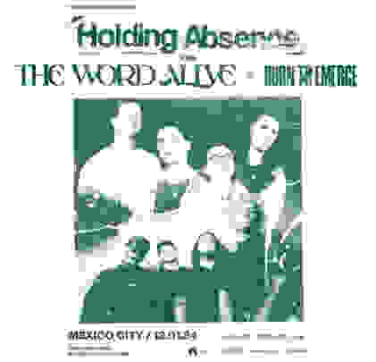 The Word Alive + Holding Absence + Burn To Emerge en el Foro Indie Rocks!
