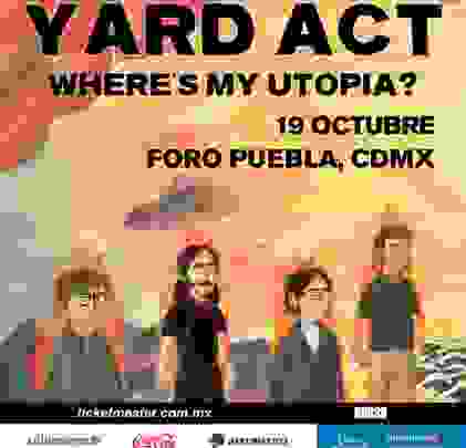 PRECIOS: Yard Act llegará a Foro Puebla
