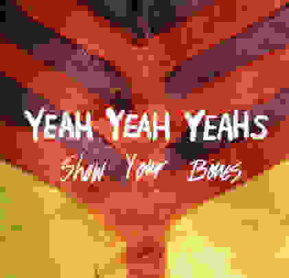 A 15 años del 'Show Your Bones' de Yeah Yeah Yeahs