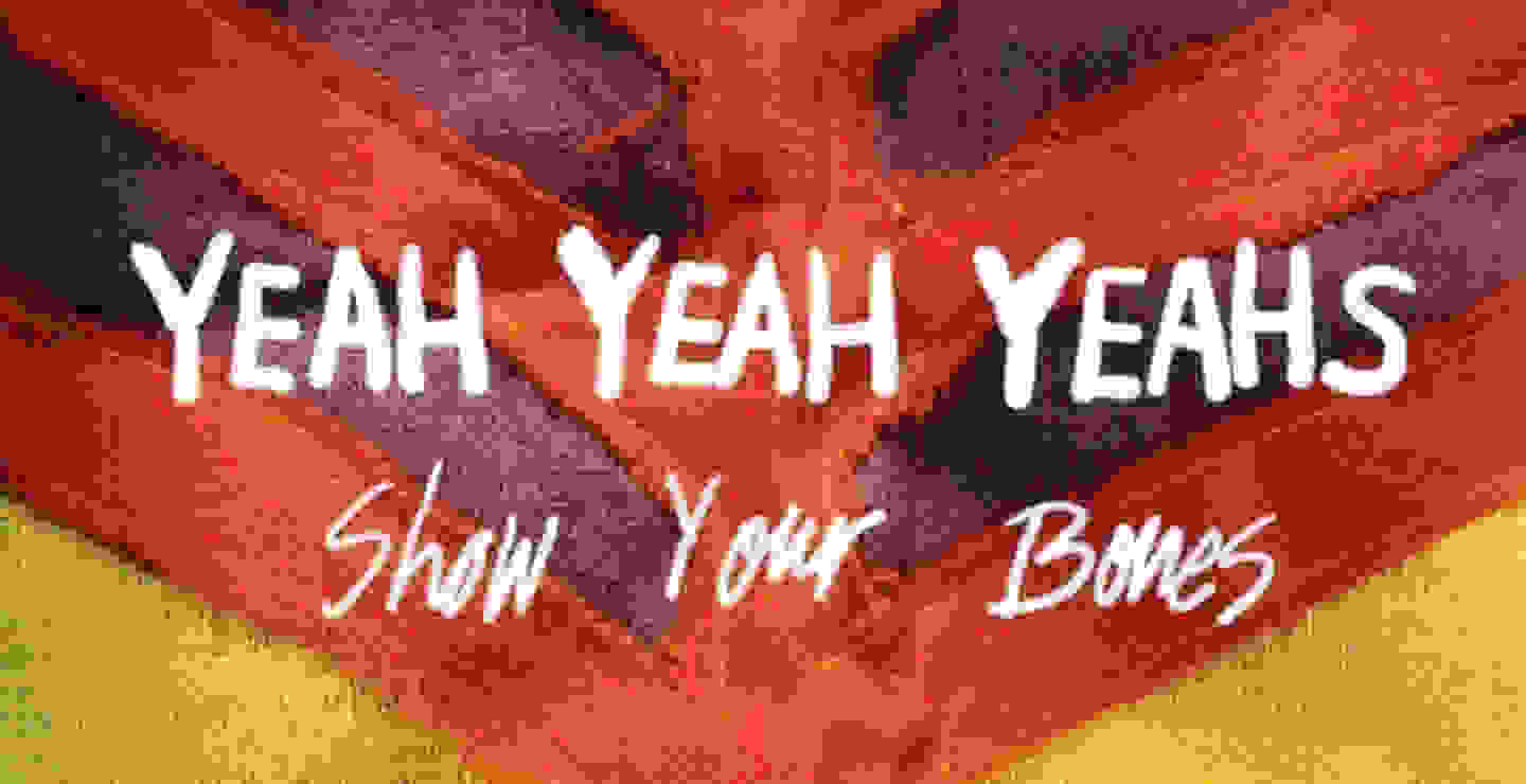 A 15 años del 'Show Your Bones' de Yeah Yeah Yeahs