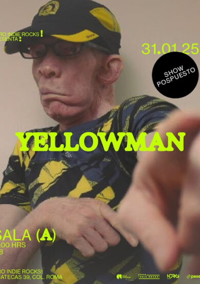 POSPUESTO: Yellowman en el Foro Indie Rocks!