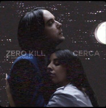 “Cerca”, el nuevo video de Zero Kill y Sobrenadar